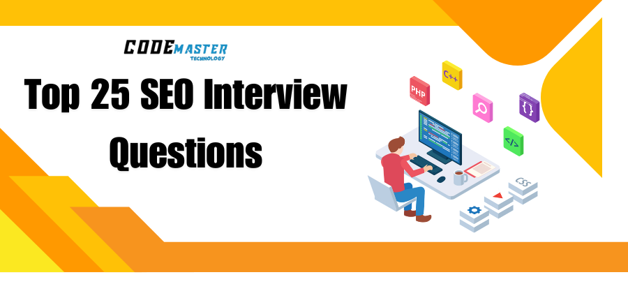 25 SEO Interview Questions for Codemaster Technology